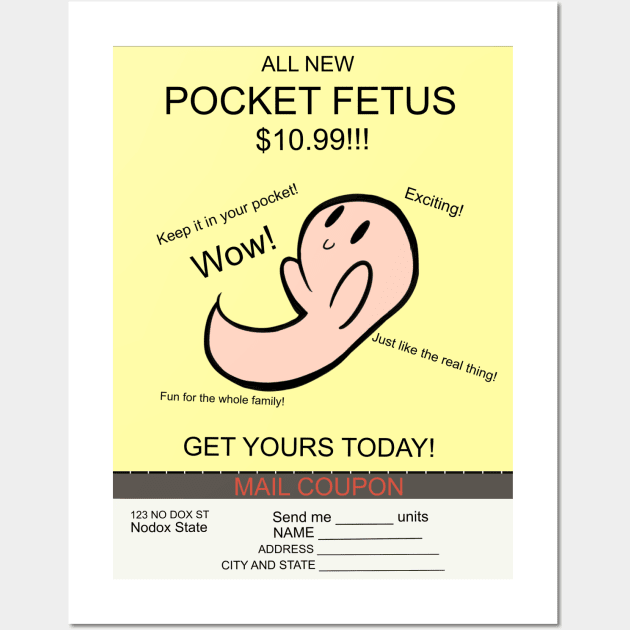 "All New Pocket Fetus" Mail Coupon Wall Art by FarZoosme